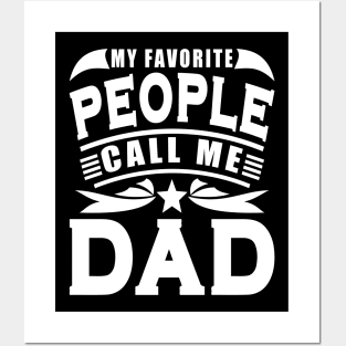 My Favorite People Call Me Dad Typography White Text Posters and Art